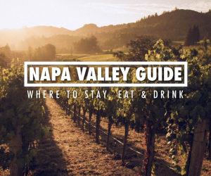 Napa Valley Guide Things To Do Napa Valley