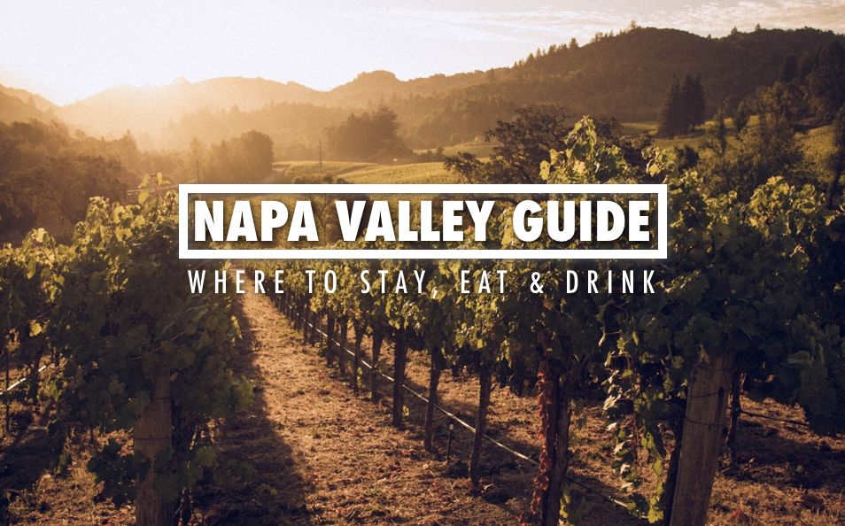 Napa Valley Guide Things To Do Napa Valley